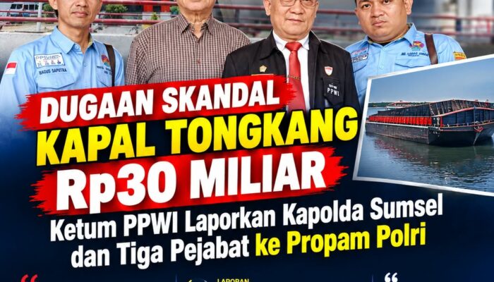 Dugaan Skandal Kapal Tongkang Rp30 Miliar, Ketum PPWI Laporkan Kapolda Sumsel dan Tiga Pejabat ke Propam Polri